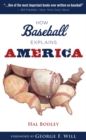 How Baseball Explains America - Book