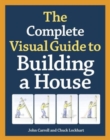 Complete Visual Guide to Building a House, The - Book