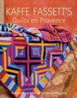Kaffe Fassett's Quilts en Provence - Book