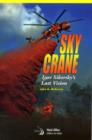 Skycrane : Igor Sikorsky's Last Vision - Book