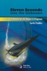 Eleven Seconds into the Unknown : A History of the Hyper-X Program - Book