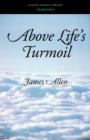 Above Life's Turmoil - Book