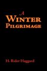 A Winter Pilgrimage, Large-Print Edition - Book
