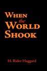 When the World Shook, Large-Print Edition - Book