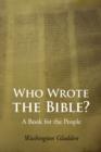 Who Wrote the Bible? Large-Print Edition - Book