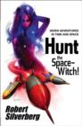Hunt the Space-witch! : Seven Adventures in Time and Space - Book