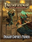 Pathfinder Player Companion: Dragon Empires Primer - Book