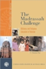The Madrassah Challenge : Militancy and Religious Education in Pakistan - Book
