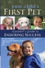 Your Childs First Pet : A Parent's Guide to Ensuring Success - Book