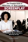 Complete Guide to Writing a Successful Screenplay : Everything You Need to Know to Write & Sell a Winning Script - Book