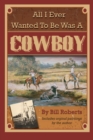 All I Ever Wanted to Be Was a Cowboy - Book