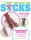 I Can't Believe I'm Knitting Socks - Book