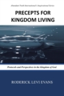 Precepts for Kingdom Living : Protocols and Perspectives in the Kingdom of God - Book