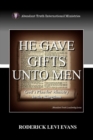 He Gave Gifts Unto Men : God's Plan For Ministry In The Kingdom - Book