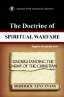 The Doctrine of Spiritual Warfare : Understanding the Enemy of the Christian - Book