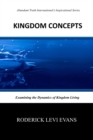 Kingdom Concepts : Examining the Dynamics of Kingdom Living - Book