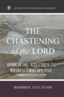 The Chastening of the Lord : Biblical Studies in God's Discipline - Book