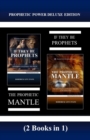 Prophetic Power Deluxe Edition (2 Books in 1): If They Be Prophets & The Prophetic Mantle - eBook