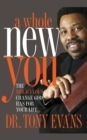 A Whole New You : The Miraculous Change God Has for Your Life - Book