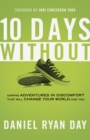 Ten Days Without : What If Changing the World is as Simple as Taking Off your Shoes? - Book