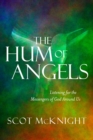 The Hum of Angels : Listening for the Messengers of God Around Us - Book