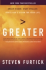 Greater : Dream Bigger. Start Smaller. Ignite God's Vision for your Life. - Book