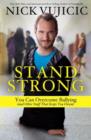 Stand Strong : You Can Overcome Bullying - Book