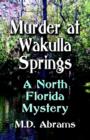 Murder at Wakulla Springs : A North Florida Mystery - Book