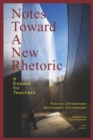 Notes Toward A New Rhetoric : 9 Essays for Teachers - Book