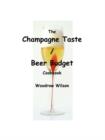 The Champagne Taste / Beer Budget Cookbook - Book