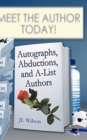 Autographs, Abductions and A-List Authors - Book