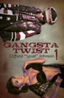 Gangsta Twist 1 - Book