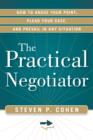Practical Negotiator : How to Argue Your Point, Plead Your Case, and Prevail in Any Situation - Book