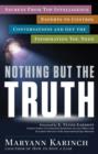 Nothing but the Truth : Secrets from Top Intelligence Experts to Control Conversations and Get the Information You Need - Book