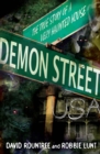 Demon Street USA : The True Story of a Very Haunted House - eBook