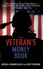Veteran's Money Book : A Step-by-Step Program to Help Military Veterans Build a Personal Financial Action Plan and Map Their Futures - eBook
