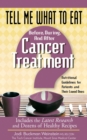 Tell Me What to Eat Before, During, and After Cancer Treatment : Nutritional Guidelines for Patients and Their Loved Ones - eBook