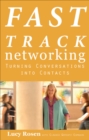 Fast Track Networking : Turning Conversations into Contacts - eBook