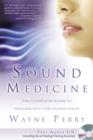 Sound Medicine : The Complete Guide to Healing with the Human Voice - eBook