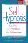 Self-hypnosis : Easy Ways to Hypnotize Your Problems Away - Revised Edition - eBook