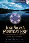 Jose Silva's Everyday ESP : Use Your Mental Powers to Succeed in Every Aspect of Your Life - eBook