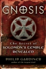 Gnosis : The Secrets of Solomon's Temple Revealed - eBook