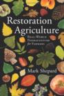 Restoration Agriculture : Real World Permaculture for Farmers - Book