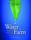 Water for Any Farm : Restoration Agriculture Water Management Techniques for Any Farm - Book