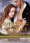 Bewitching the Duke - Book