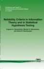 Reliability Criteria in Information Theory and in Statistical Hypothesis Testing - Book