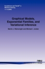Graphical Models, Exponential Families, and Variational Inference - Book