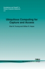 Ubiquitous Computing for Capture and Access - Book
