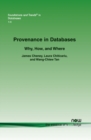 Provenance in Databases : Why, How, and Where - Book