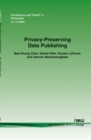 Privacy-Preserving Data Publishing - Book